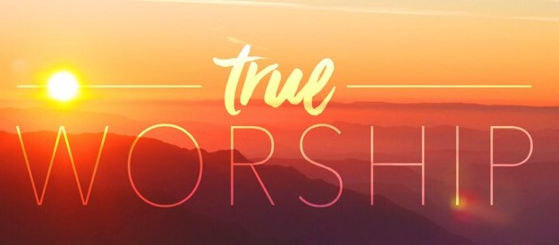 TRUE WORSHIP Part 1