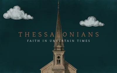THANKFUL FOR THESSALONIANS #1: A Great Letter