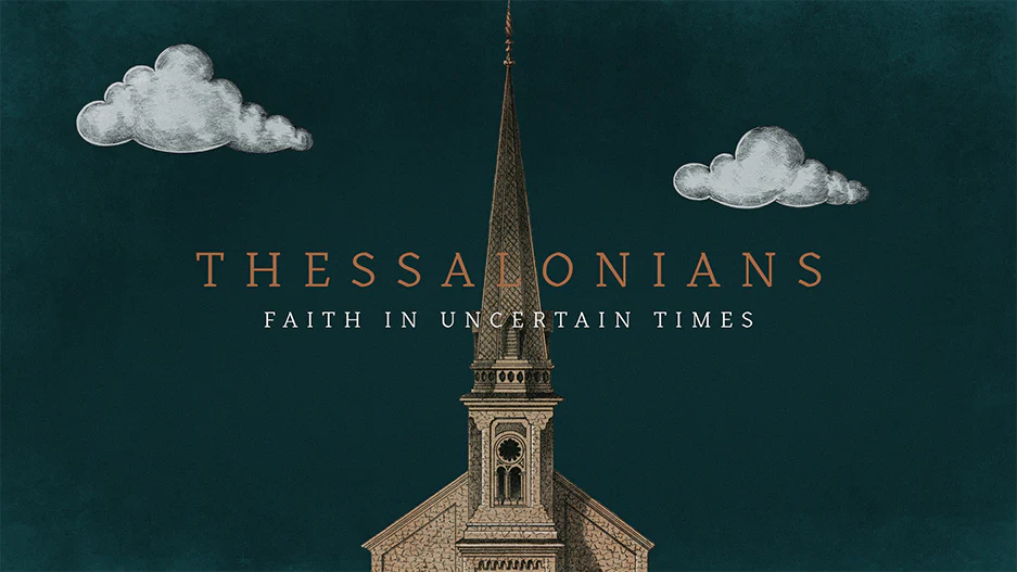 THANKFUL FOR THESSALONIANS #1: A Great Letter